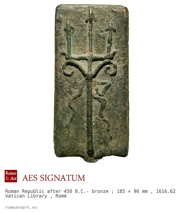Aes Signatum, República Romana después de 450 aC - bronce; 185 × 90 mm, 1616,62 g - Biblioteca Apostólica Vaticana, Rom