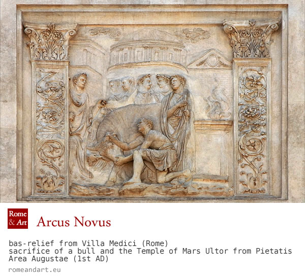 Bassorilievo da Arcus Novus, Sacrificio di un toro e Tempio di Marte Ultore da Area Pietatis Augustae, I sec. a.C.– Facciata Villa Medici, Roma