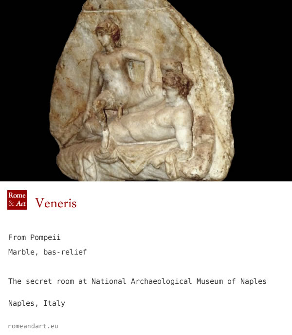Bassorilievo in marmo, rinvenuto a Pompei, I sec. d.C. - Figura Veneris, posizione Venus pendula – Gabinetto Segreto Museo archeologico di Napoli